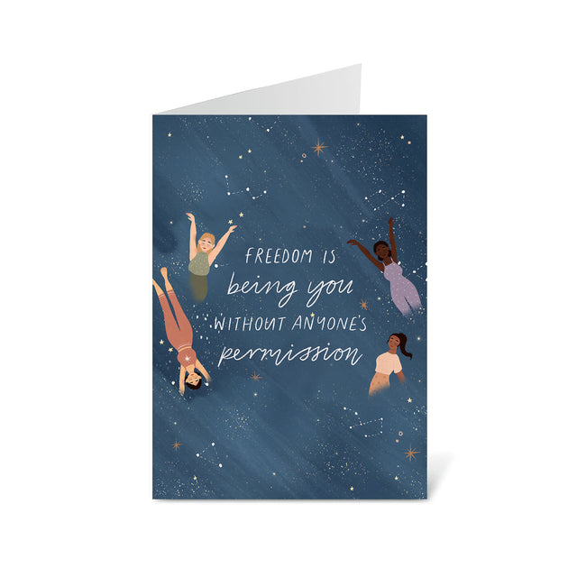 Freedom Is Being You Without Anyone's Permission Greeting Card