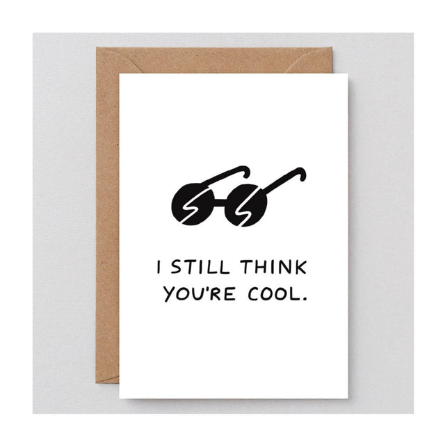 I Still Think You're Cool Greeting Card