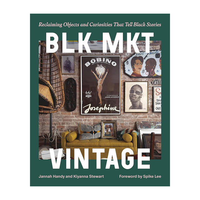 BLK MKT Vintage: Reclaiming Objects and Curiosities That Tell Black Stories