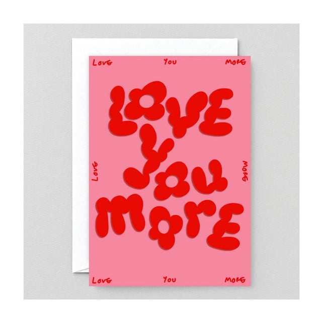 Love You More Card