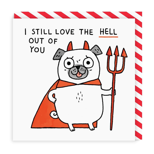 I Still Love The Hell Out Of You Card