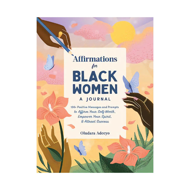Affirmations For Black Women: A Journal
