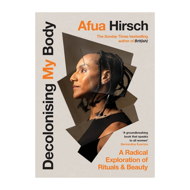 BOOK OF THE MONTH Decolonising My Body: A Radical Exploration of Rituals and Beauty