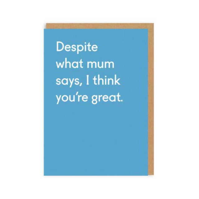 Despite What Mum Says Fathers Day Card