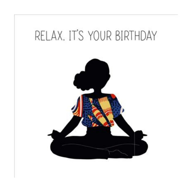 Relax It's Your Birthday