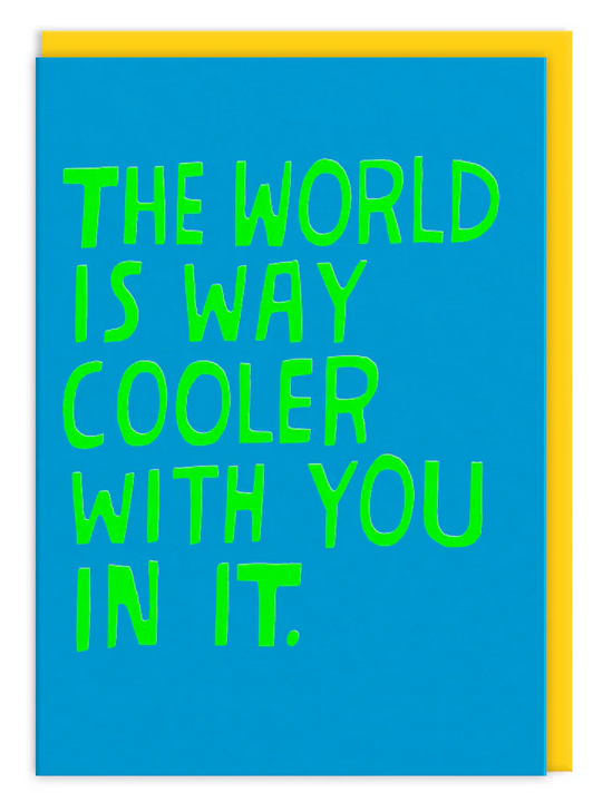 Cooler With You Greeting Card