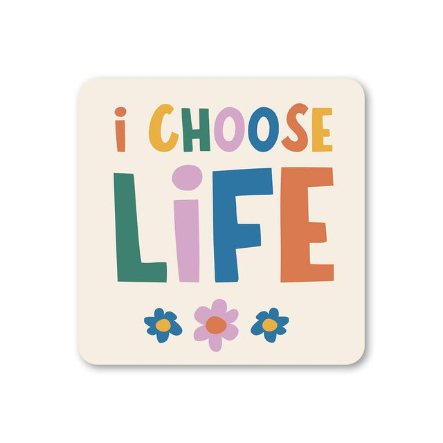 I Choose Life Coaster