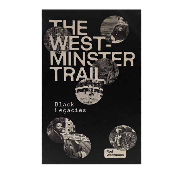 The Westminster Trail: Black Legacies