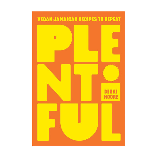 Plentiful: Vegan Jamaican Recipes To Repeat