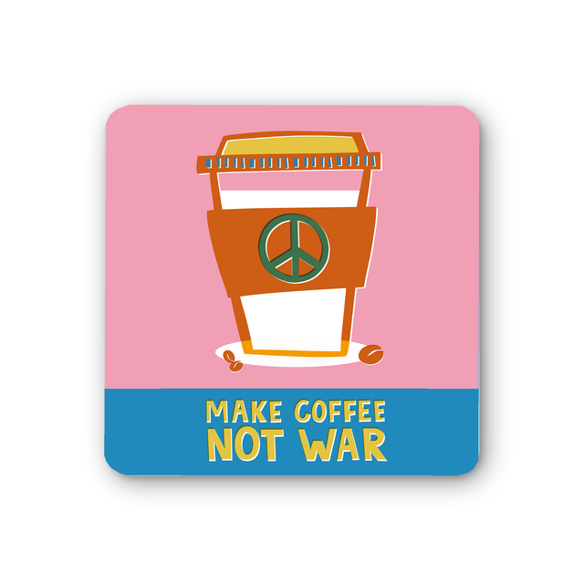 Coffee Not War Coaster