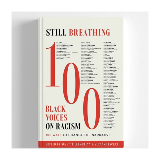 Still Breathing: 100 Black Voices On Racism