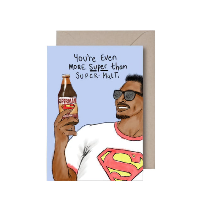 Even More Super Than Supermalt Card