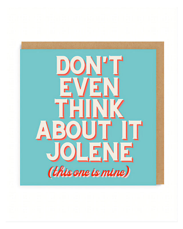 Don't Even Think About It Jolene