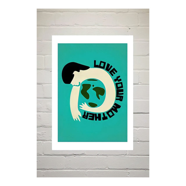 Love Your Mother Art Print