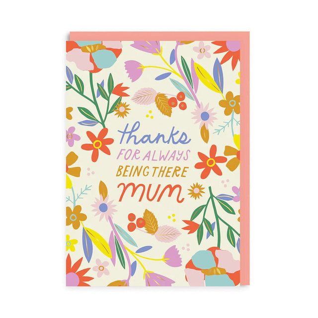 Thanks For Always Being There Mum