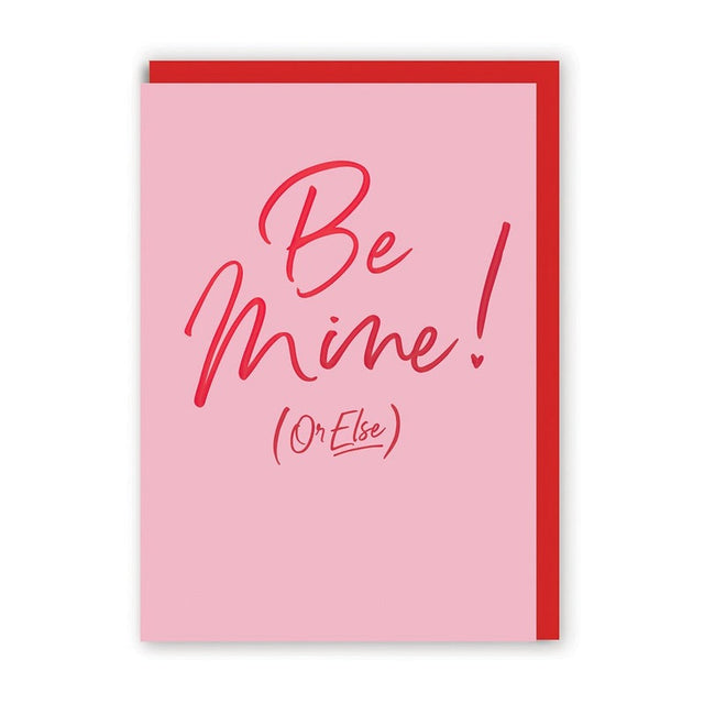 Be Mine Or Else