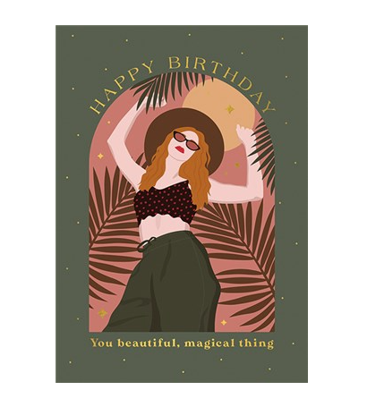 You Beautiful, Magical Thing Birthday Card