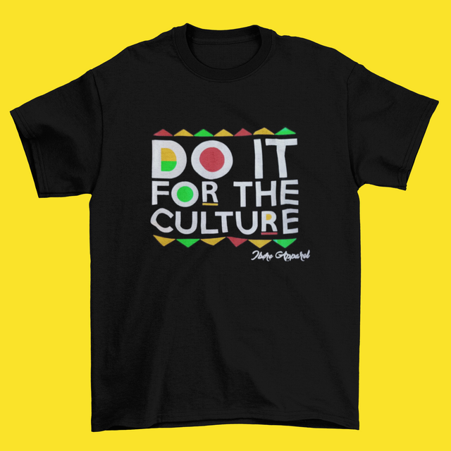 Do It For The Culture T Shirt